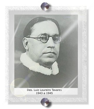 Des. Luiz Loureiro Tavares - 1943 a 1945