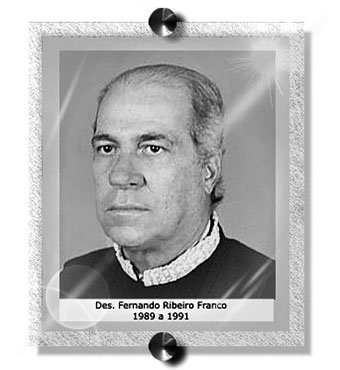 Des. Fernando Ribeiro Franco - 1989 a 1991