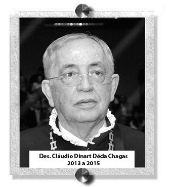 Des. Cláudio Dinart Déda Chagas - 2013 a 2015