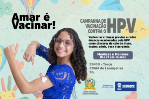 TJSE e SES lan&ccedil;am campanha de vacina&ccedil;&atilde;o contra HPV nos CRAMs