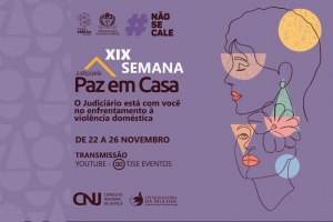 Justi&ccedil;a pela Paz em Casa: semana acontece de 22 a 26 de novembro