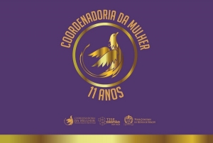 11 anos da Coordenadoria da Mulher