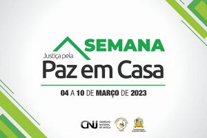 Semana da Justi&ccedil;a pela Paz em Casa acontece em Sergipe de 4 a 10 de mar&ccedil;o