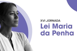 XVI edi&ccedil;&atilde;o da Jornada Lei Maria da Penha