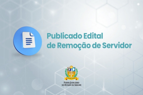 Edital de remo&ccedil;&atilde;o para t&eacute;cnicos judici&aacute;rios