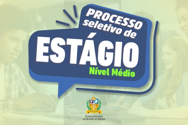 Est&aacute;gio de n&iacute;vel m&eacute;dio do TJSE: homologado resultado final