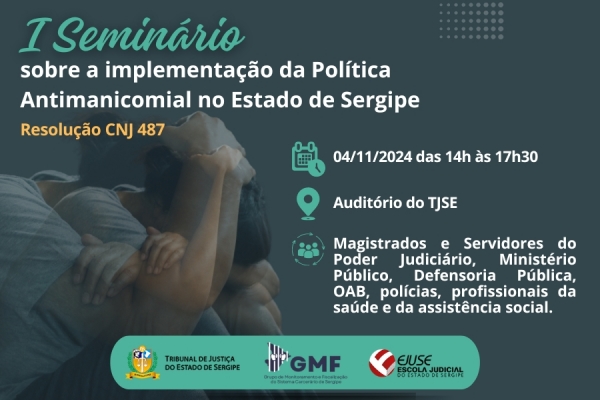 Inscri&ccedil;&otilde;es abertas para o I Semin&aacute;rio sobre a implementa&ccedil;&atilde;o da Pol&iacute;tica Antimanicomial no Estado de Sergipe